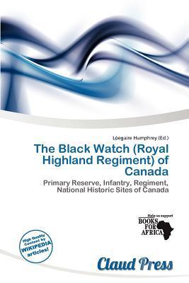 The Black Watch (Royal Highland Regiment) of Canada
