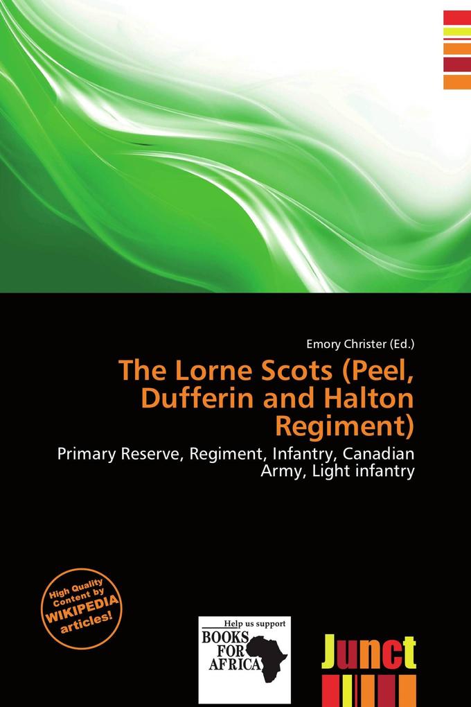 The Lorne Scots (Peel Dufferin and Halton Regiment)