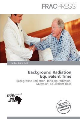 Background Radiation Equivalent Time