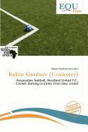 Robin Gardner (Cricketer)