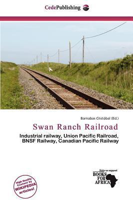 Swan Ranch Railroad