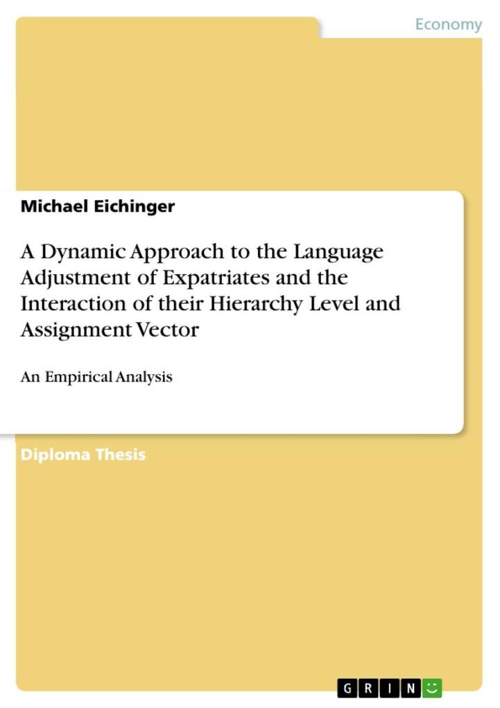 A Dynamic Approach to the Language Adjustment of Expatriates and the Interaction of their Hierarchy Level and Assignment Vector