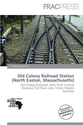 Old Colony Railroad Station (North Easton Massachusetts)