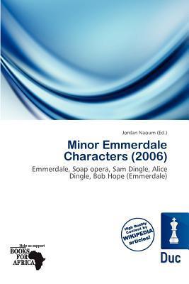 Minor Emmerdale Characters (2006)