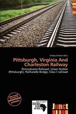 Pittsburgh Virginia And Charleston Railway