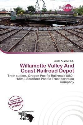 Willamette Valley And Coast Railroad Depot