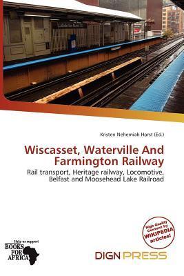 Wiscasset Waterville And Farmington Railway
