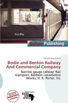 Bodie and Benton Railway And Commercial Company