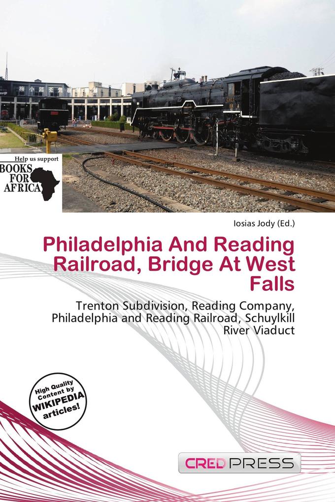 Philadelphia And Reading Railroad Bridge At West Falls