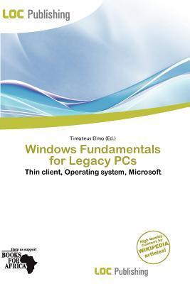 Windows Fundamentals for Legacy PCs