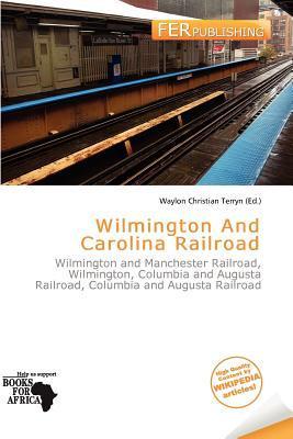 Wilmington And Carolina Railroad