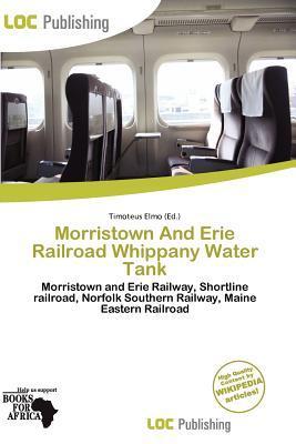Morristown And Erie Railroad Whippany Water Tank