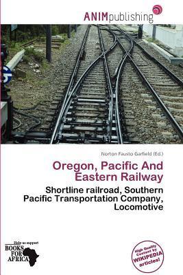 Oregon Pacific And Eastern Railway