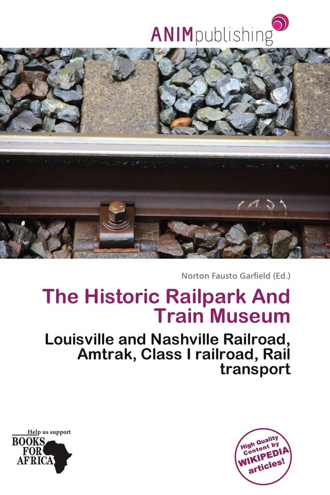The Historic Railpark And Train Museum