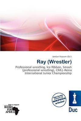 Ray (Wrestler)