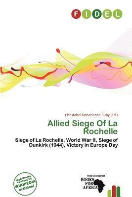 Allied Siege Of La Rochelle