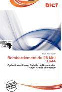 Bombardement du 26 Mai 1944