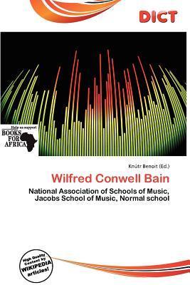 Wilfred Conwell Bain