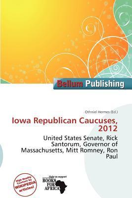 Iowa Republican Caucuses 2012