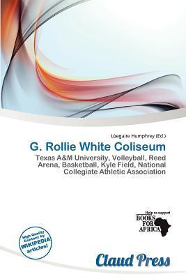 G. Rollie White Coliseum