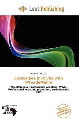 Celebrities Involved with WrestleMania