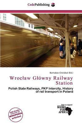 Wrocaw Gówny Railway Station
