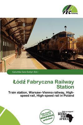 ód Fabryczna Railway Station