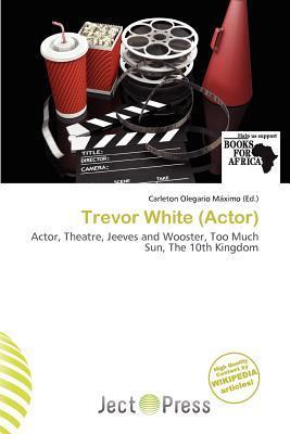 Trevor White (Actor)