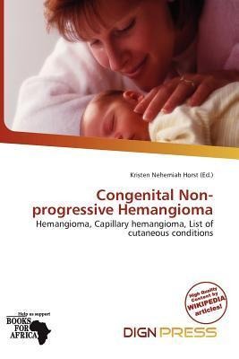 Congenital Non-progressive Hemangioma