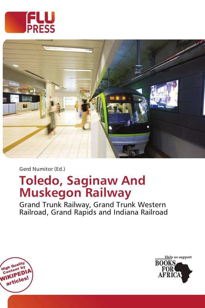 Toledo Saginaw And Muskegon Railway