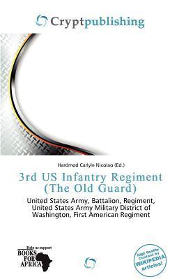 3rd US Infantry Regiment (The Old Guard)