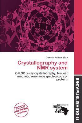 Crystallography and NMR system