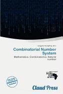 Combinatorial Number System
