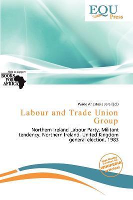 Labour and Trade Union Group