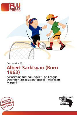 Albert Sarkisyan (Born 1963)