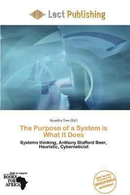 The Purpose of a System is What It Does