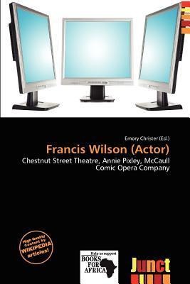 Francis Wilson (Actor)