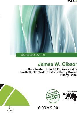 James W. Gibson