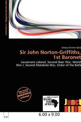 Sir John Norton-Griffiths 1st Baronet