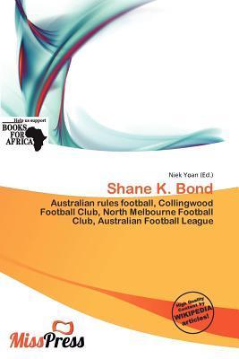 Shane K. Bond