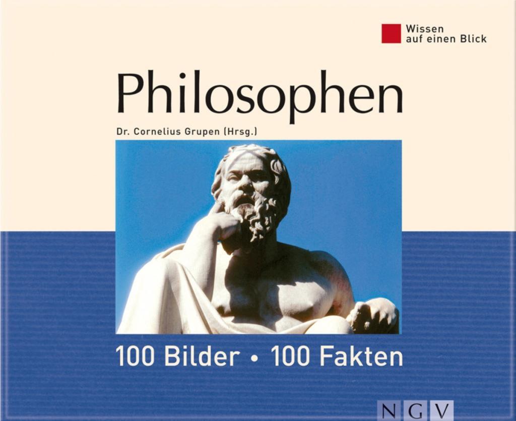 Philosophen: 100 Bilder - 100 Fakten - Cornelius Grupen