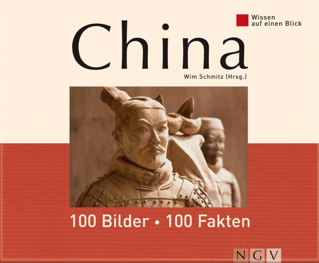 China: 100 Bilder - 100 Fakten - Melanie Goldmann/ Freyal Kanbay/ Claudia Wittwer/ Gerlinde Wislsperger/ Meike Reinkowski-Fliegner