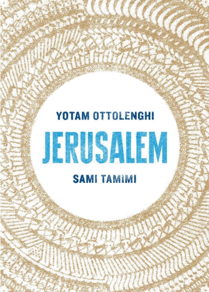 Jerusalem - Yotam Ottolenghi/ Sami Tamimi
