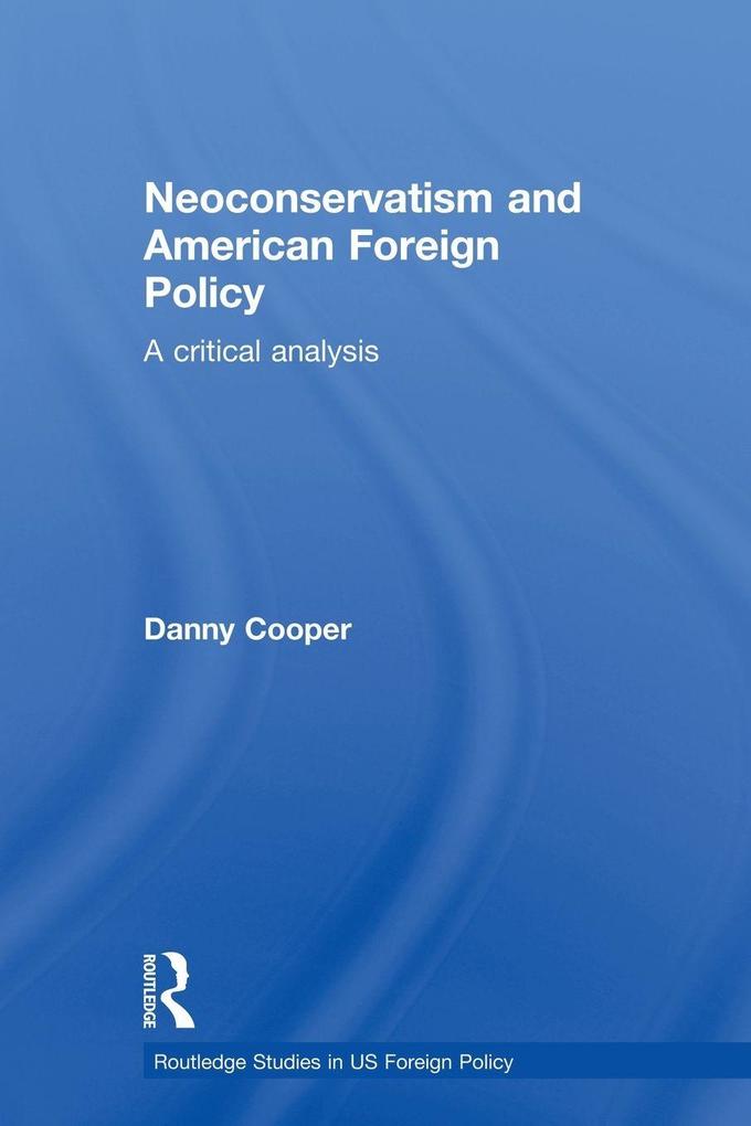 Neoconservatism and American Foreign Policy