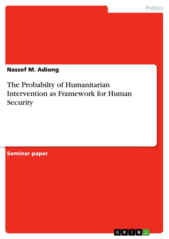 The Probabilty of Humanitarian Intervention as Framework for Human Security