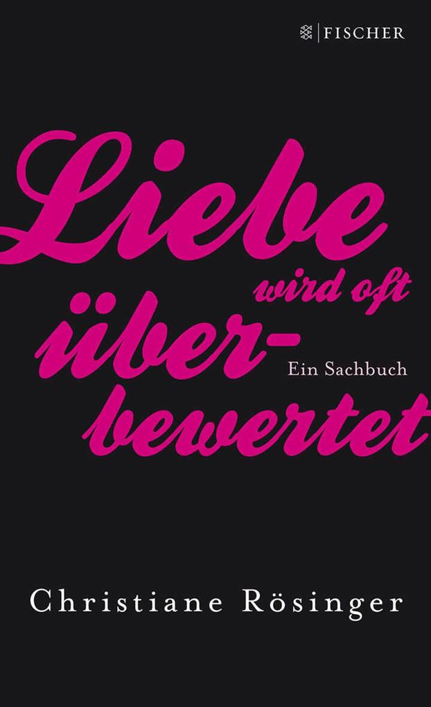 Liebe wird oft überbewertet