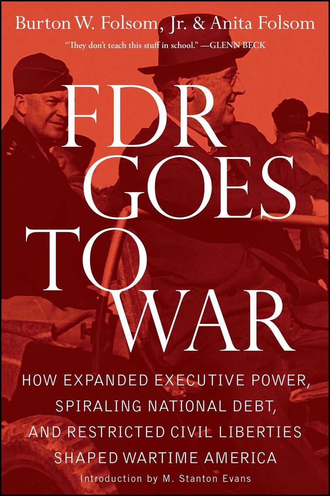 FDR Goes to War: How Expanded Executive Power Spiraling National Debt and Restricted Civil Liberties Shaped Wartime America