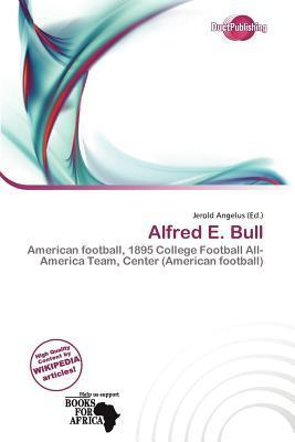 Alfred E. Bull