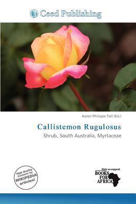 Callistemon Rugulosus