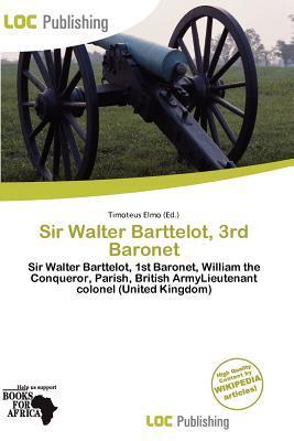 Sir Walter Barttelot 3rd Baronet